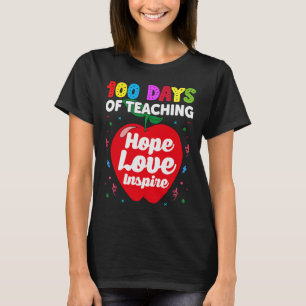 100 Tage der Liebe Lehre Hoffnung Inspirier 100. T T-Shirt