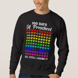 100 Tage der Vorschule noch lieben es Hört glückli Sweatshirt