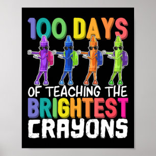 100 Tage des Unterrichts der Brightesten Crayons F Poster