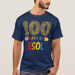 100 Tage Esol Lehrer oder Student 100. T-Shirt