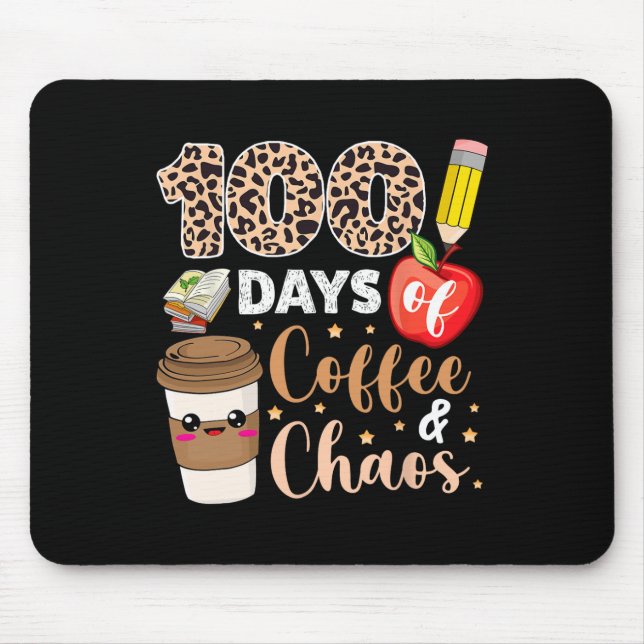 100 Tage Kaffee Chaos 100. Schullehrtag Mousepad (Vorne)