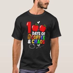 100 Tage Kaffee & Chaos 100. Tag der Schule Spaß T-Shirt