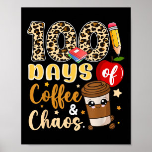 100 Tage Kaffee Chaos Shirt 100. Tag Poster