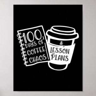 100 Tage Kaffee Chaos Spaß Lehrer T-Shirts Poster
