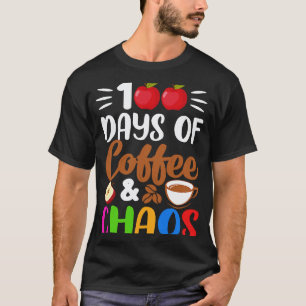 100 Tage Kaffee Lehrer Kaffee Koffein Schüler T-Shirt