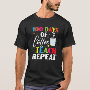 100 Tage Kaffee Teach wiederholen 100 Tage der Sch T-Shirt