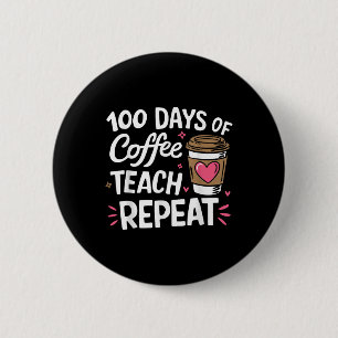 100 Tage Kaffee Teach wiederholen 100 Tage Schule Button