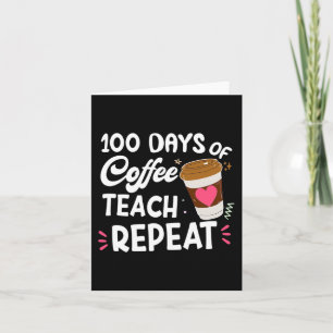 100 Tage Kaffee Teach wiederholen 100 Tage Schule Karte