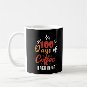 100 Tage Kaffee Teach Wiederholungen Lehrer Design Kaffeetasse