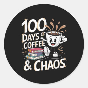 100 Tage Kaffee und Chaos 100. Schultag Runder Aufkleber