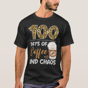 100 Tage Kaffee und Chaos 100. Schultag T-Shirt