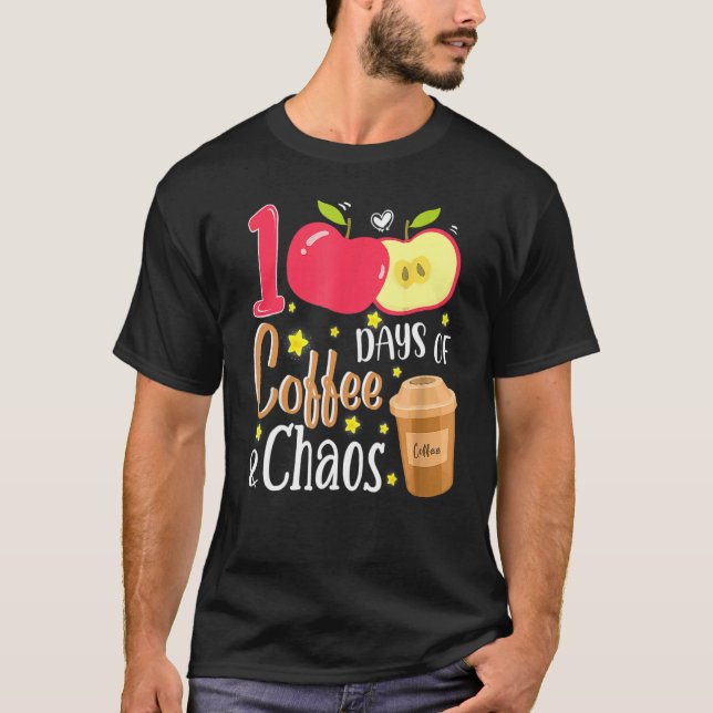 100 Tage Kaffee und Chaos 100. Schultag T-Shirt (Vorderseite)