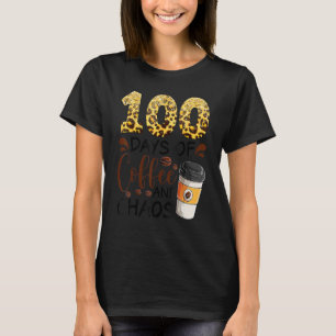 100 Tage Kaffee und Chaos 100. Schultag T-Shirt