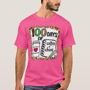 100 Tage Kaffee und Chaos 100. Schultag T-Shirt