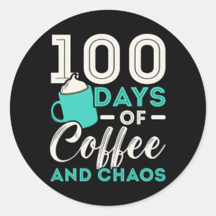100 Tage Kaffee und Chaos 100 Tage Schule Runder Aufkleber