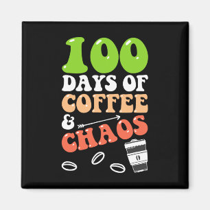 100 Tage Kaffee und Chaos 100 Tage Schullehrer Magnet
