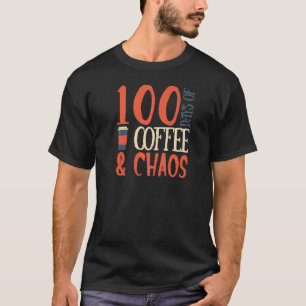 100 Tage Kaffee und Chaos 100 Tage Schullehrer T-Shirt