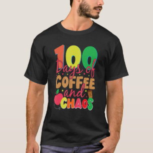 100 Tage Kaffee und Chaos glücklich 100 Tage Schuh T-Shirt