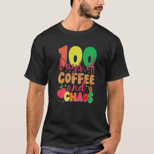 100 Tage Kaffee und Chaos glücklich 100 Tage Schuh T-Shirt