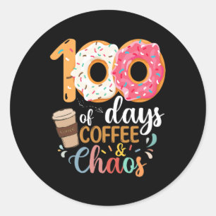 100 Tage Kaffee und Chaos Lehrer 100 Tage Sch Runder Aufkleber