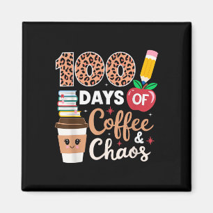 100 Tage Kaffee- und Chaoslehrer 100. Tag Magnet