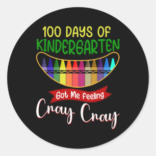 100 Tage Kindergarten Got mir Gefühl Cray Cray Runder Aufkleber