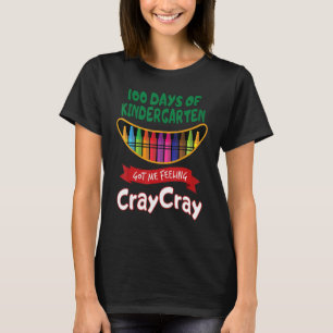 100 Tage Kindergarten Got mir Gefühl Cray Cray T-Shirt