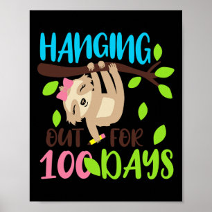 100 Tage lang abhängen Faultier 100. Schultag Poster