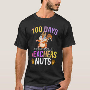 100 Tage lang macht mein Lehrer verrückt Eichhörnc T-Shirt