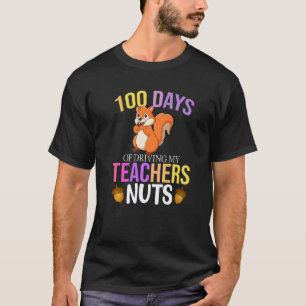 100 Tage lang macht mein Lehrer verrückt Eichhörnc T-Shirt