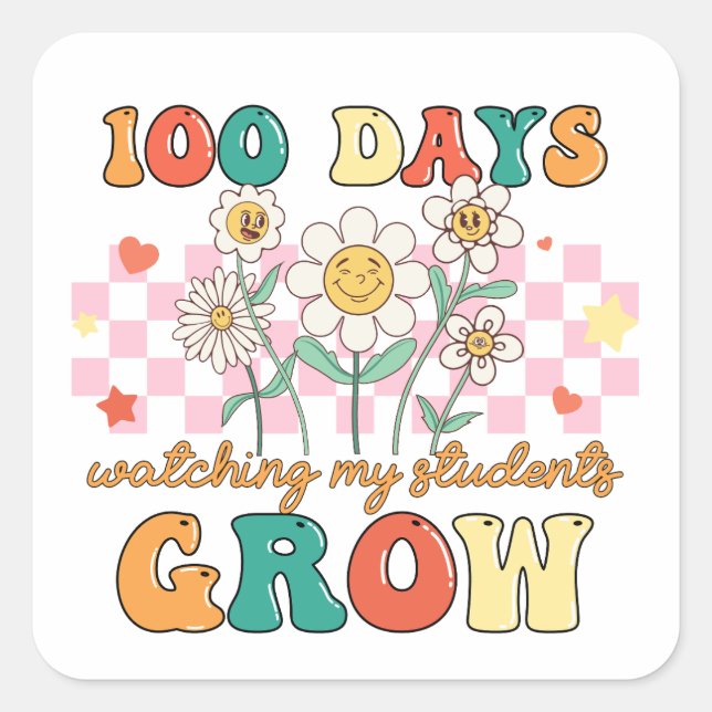 100 Tage lang zuschauen, wie meine Schüler wachsen Quadratischer Aufkleber (Vorderseite)