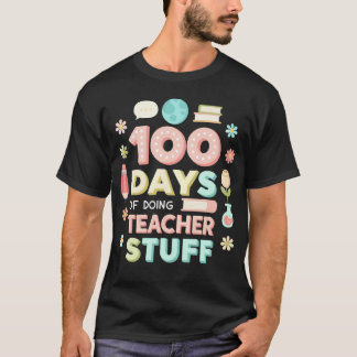 100 Tage Lehrerarbeit 100. Schultag T-Shirt