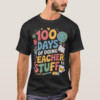 100 Tage Lehrerarbeit 100. Schultag T-Shirt