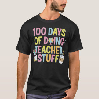 100 Tage Lehrerarbeit 100. Schultag T-Shirt