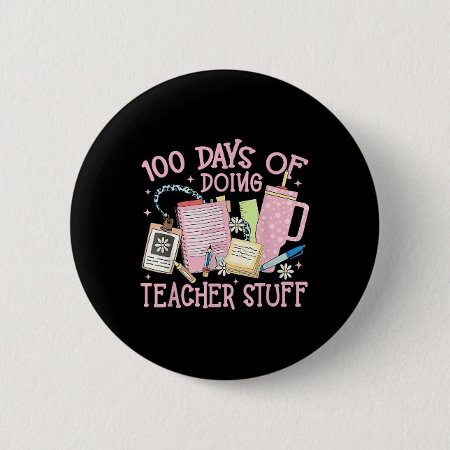 100 Tage Lehrerarbeit am 100. Tag Button (Vorderseite)