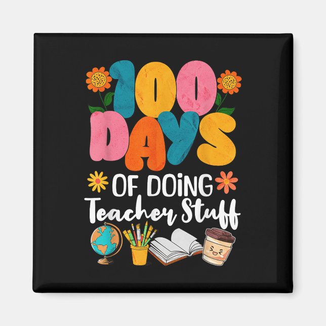 100 Tage Lehrerarbeit am 100. Tag Magnet (Vorne)
