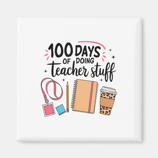 100 Tage Lehrerarbeit glücklich 100 Tage Magnet (Vorne)