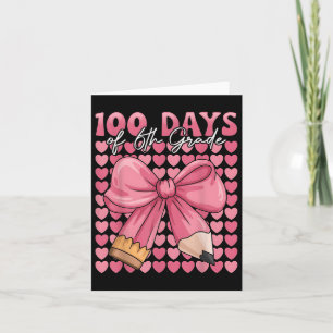 100 Tage Mädchen der 6. Klasse Niedlich Bow 100. T Karte