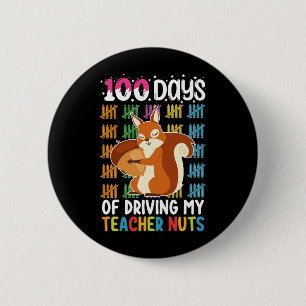 100 Tage meines Lehrers verrückt machendes Eichhör Button