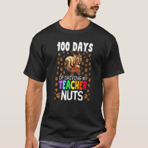 100 Tage meines Lehrers verrückt machendes Eichhör T-Shirt