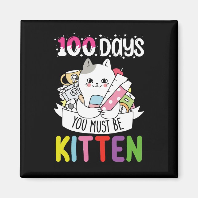 100 Tage müssen Sie die Schulkatzenkatze sein Magnet (Vorne)