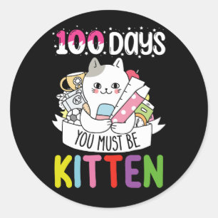 100 Tage müssen Sie die Schulkatzenkatze sein Runder Aufkleber
