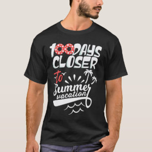 100 Tage näher zu den Sommerferien Lehrer 100 Tag T-Shirt