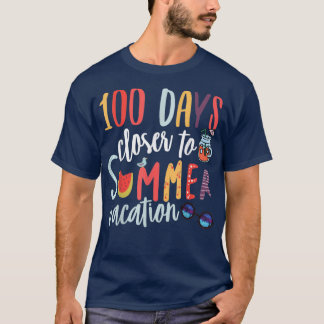 100 Tage naher zu Sommerferien T - Shirt