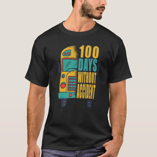 100 Tage ohne Unfall Schulbusfahrer T-Shirt (Vorderseite)