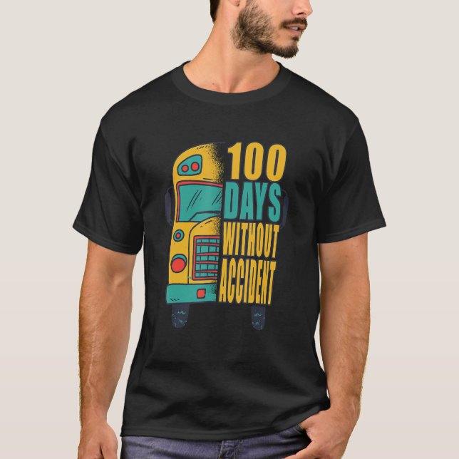 100 Tage ohne Unfall - Schulbusfahrer T-Shirt (Vorderseite)