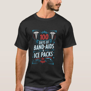100 Tage Pflaster und Eisbeutel, Schulkrankenschwe T-Shirt