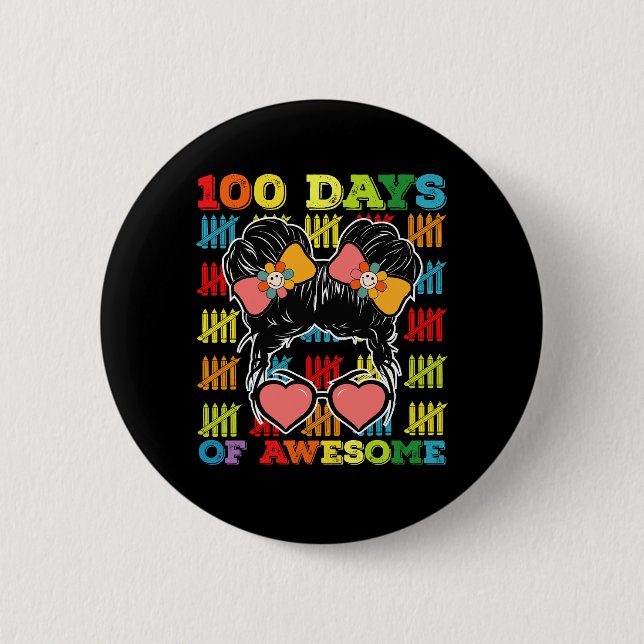100 Tage Phantastische Messy Bun 100. Schultag Button (Vorderseite)