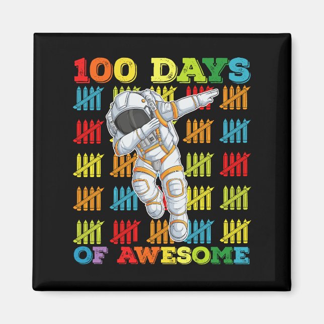 100 Tage Phantastischer Astronaut 100. Schultag Magnet (Vorne)