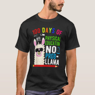 100 Tage physikalische Bildung Nr. Prob Llama 100. T-Shirt